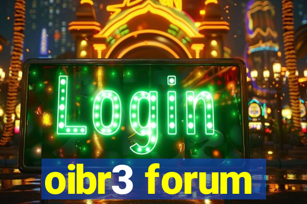 oibr3 forum